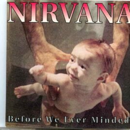 Nirvana - Before We Ever Minded ( Imperium ) ( 14 Unreleased Live Demos ) front cover