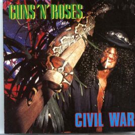 Guns And Roses - Civil War  ( 70 minutes, 12 Unreleased Soundboard Live Tracks 1987 - 1990 ) front cover