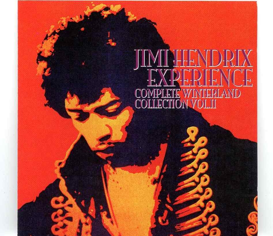 Jimi Hendrix – Complete Winterland Collection Vol. 2 ( 2 CD Set ) ( Winterland Arena , San Francisco , Oct 11th 1968 2nd Show plus Chicago ) front cover Jimi Hendrix - Complete Winterland Collection Vol. 2 ( 2 CD Set ) ( Winterland Arena , San Francisco , Oct 11th 1968 2nd Show plus Chicago ) front cover