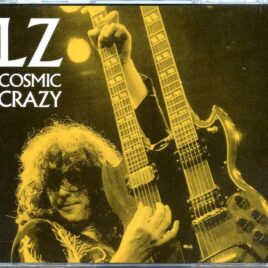 Led Zeppelin - Cosmic Crazy ( 3 CD SET ) ( Live at Los Angeles Forum , Los Angeles , California , USA , March 25th , 1975 ) front cover
