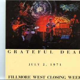 Grateful Dead - Fillmore West Closing Week ( 2 CD SET )( Darkside ) ( Fillmore West , July 2nd , 1971 ) front cover