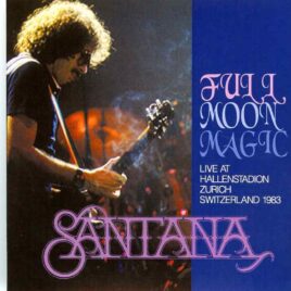 Santana - Full Moon Magic ( 2 CD SET ) ( Hallenstation, Zurich, Switzerland, May 8th, 1983 ) front cover