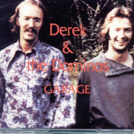 Eric Clapton - Garage ( 2 CD SET ) ( Derek And The Dominoes Live at Music Hall, Cincinatti, Ohio, USA, November 26th, 1970 ) front cover