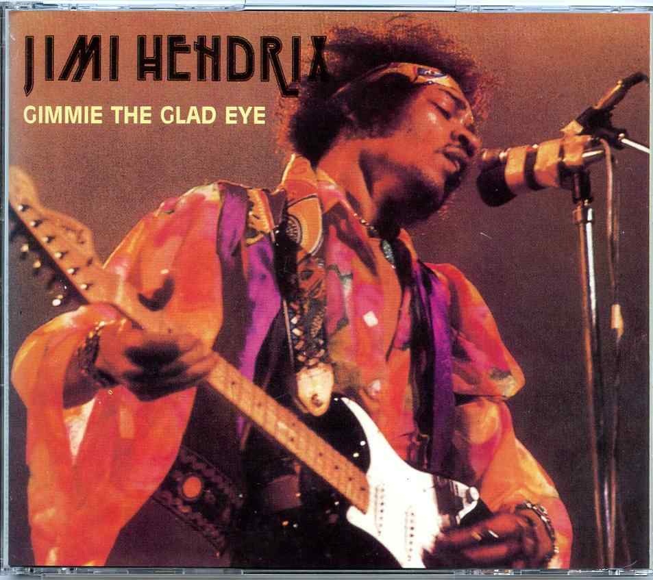 Jimi Hendrix – Gimmie The Glad Eye ( 2 cd set ) ( The Best Of Live In Concert 1967 – 1969 ) front cover Jimi Hendrix - Gimmie The Glad Eye ( 2 cd set ) ( The Best Of Live In Concert 1967 - 1969 ) front cover