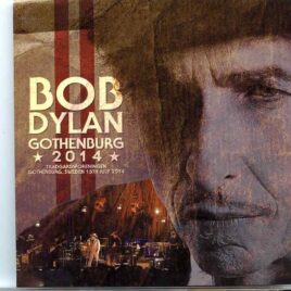 Bob Dylan - Gothemburg 2014 ( 2 CD SET ) ( Live at Tradgardsforeningen , Gothemburg , Sweden , July 15th 2014 ) front cover