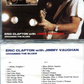 Groaning The Blues ( 2 CD SET ) ( With Jimmy Vaughan Live at San Jose Even Arena , California , Nov 4th , 1994 )