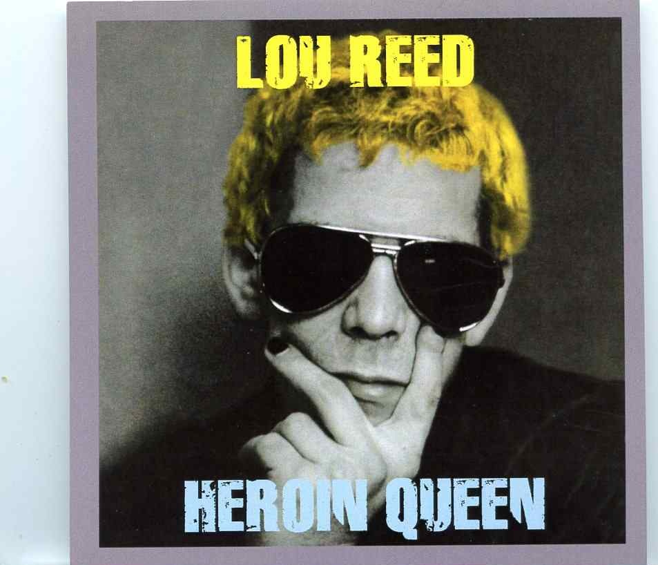 Lou Reed & Velvet Underground – Heroine Queen ( Live at Alice Trully Hall, New York, USA, January 27th, 1973 ) front cover Lou Reed & Velvet Underground - Heroine Queen ( Live at Alice Trully Hall, New York, USA, January 27th, 1973 ) front cover