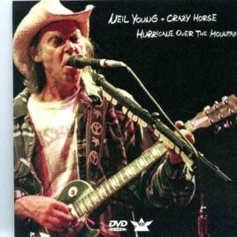 Neil Young - Hurricane Over The Mountain ( 2 cd set )( Live at Fuji Rock Fest , Naeba Niigata, Japan, July 28th, 2001 ) front cover