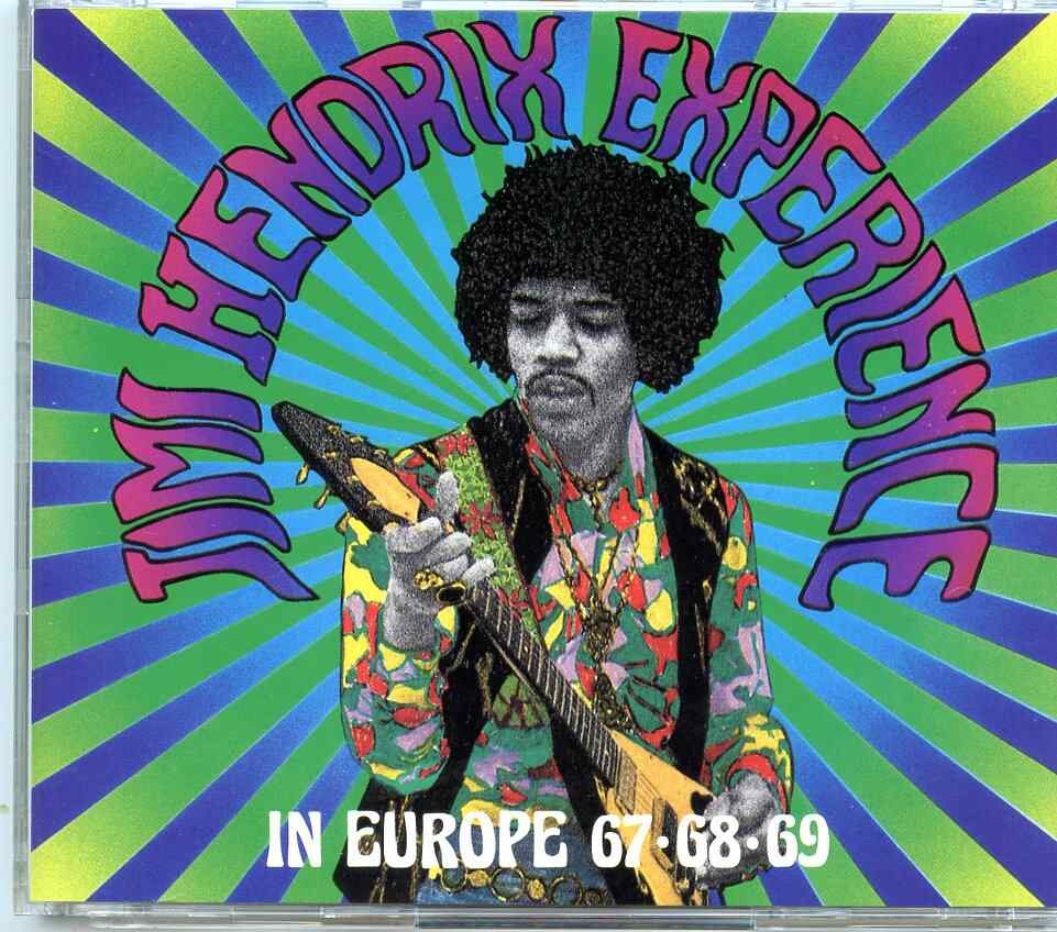 Jimi Hendrix – In Europe 67-68-69 ( 2 CD ) ( Radiohuset Stockholm, Vitos Studios Netherlands, BBC London, UK, plus more ) front cover Jimi Hendrix - In Europe 67-68-69 ( 2 CD ) ( Radiohuset Stockholm, Vitos Studios Netherlands, BBC London, UK, plus more ) front cover