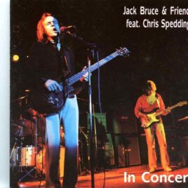 Jack Bruce - In Concert ( Feat. Chris Spedding ) ( Oh Boy Recs ) ( Live in London, UK, August 1971 ) front cover