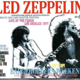 Led Zeppelin - Badgeholders Weekend ( 3 CD SET ) ( Inglewood Forum, Los Angeles, CA, USA, June 25th, 1977 ) front cover