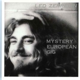 Led Zeppelin - Mystery European Gig ( 2 CD SET ) ( Frankfurt, Germany, March 10th, 1970 ) front cover