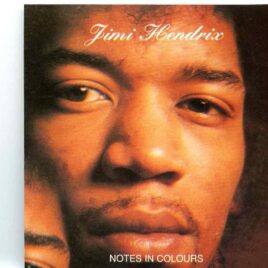 Jimi Hendrix - Notes in Colours ( 2 CD SET ) ( 150 minutes , over 30 rare studio outtake tracks ) front cover