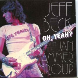 Jeff Beck - Oh Yeah ? ( 2 cd set ) ( With The Jan Hammer Group in Melbourne , Australia February 1st , 1977 ) front cover