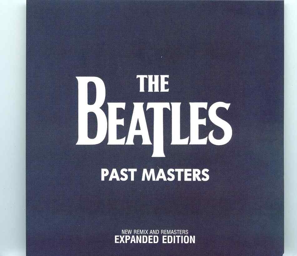 The Beatles – Past Masters ( 2 CD SET )( 2020 DAP )( New Remix / Remasters Expanded Edition ) front cover The Beatles - Past Masters ( 2 CD SET )( 2020 DAP )( New Remix / Remasters Expanded Edition ) front cover