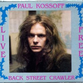 Paul Kossoff - Live Back Street Crawler & Free ( 2 CD SET ) ( Oh Boy Recs ) ( Europe 1975 & London 1968 ) front cover