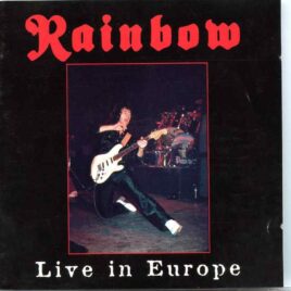 Rainbow - Live In Europe ( 2 CD ) ( Assortment of Tracks performed live along European Tour ) front cover