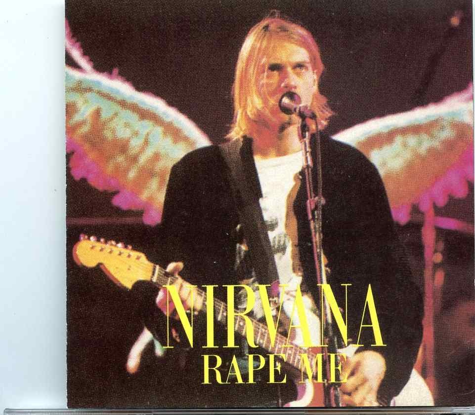 Nirvana – Rape Me ( Alley Kat ) ( Live In Seattle , WA , January 7th , 1994 ) front cover Nirvana - Rape Me ( Alley Kat ) ( Live In Seattle , WA , January 7th , 1994 ) front cover