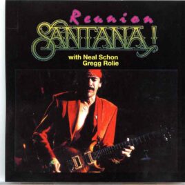 Santana - Reunion ( With Neal Schon &Gregg Rolie at Shoreline Amphitheater, Mountain View, CA, USA, Aug. 17th, 1986 ) front cover