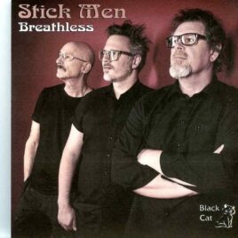 Stick Men - Breathless ( 2 CD SET ) ( Live at Lovin´ Cup, Rchester, New York, USA, August 6th, 2019  ) front cover