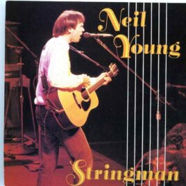 Neil Young - Stringman ( Recorded Live at Jones Beach, New York, USA, Summer 1989 ) front cover
