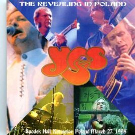 Yes - The Revealing In Poland ( 2 CD SET ) ( Soundboard Recording of Spodek Hall, Katowice, Poland, March 7th, 1998 ) front cover