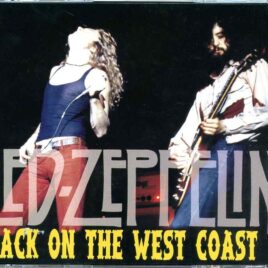 Led Zeppelin - Back on the West Coast ( 2 CD SET ) ( MAD DOGS ) ( Berkeley Community Center, CA, USA; Sept 13th, 1971 ) front cover