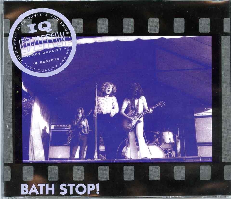 Led Zeppelin – Bath Stop! ( 2 CD SET ) ( IMAGE QUALITY ) ( Shepton Mallet , UK , June 28th , 1970 ) front cover Led Zeppelin - Bath Stop! ( 2 CD SET ) ( IMAGE QUALITY ) ( Shepton Mallet , UK , June 28th , 1970 ) front cover