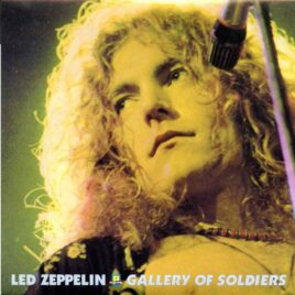 Led Zeppelin – Gallery of Soilders ( 3 CD set ) ( POWERCHORD ) ( Seattle, Washington, March 17th, 1975 )