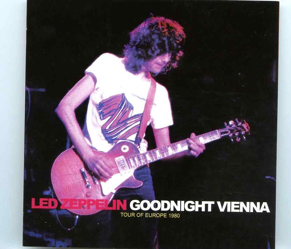 Led Zeppelin – Goodnight Vienna ( 2 CD SET ) ( Vienna Stadthalle, Austria, June 26th, 1980 ) front cover Led Zeppelin - Goodnight Vienna ( 2 CD SET ) ( Vienna Stadthalle, Austria, June 26th, 1980 ) front cover