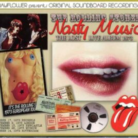 Rolling Stones - Nasty Music  ( 3 cd set ) ( MAYFLOWER ) ( Soundboard Recording For The Lost 1972-73 Live Album ) front cover