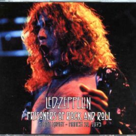 Led Zeppelin - Prisoners Of Rock 'n' Roll ( 2 CD SET ) ( Pacific Coliseum , Vancouver , BC , Canada , March 19th , 1975 ) front cover