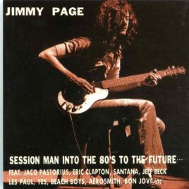 Led Zeppelin - Session Man into the 80s ( 2 cd set ) ( with Eric Clapton, Santana, Jeff Beck, YES, Aerosmith, and more ) front cover