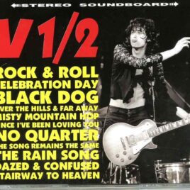 Led Zeppelin - V 1/2 ( 2 CD SET ) ( Dynamite Studios ) ( Center Coliseum, Seattle, Washington USA July 17th, 1973 ) front cover