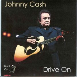Johnny Cash - Drive On ( 2 CD SET ) ( Frank Irving Center, Austin, Texas, USA, December 8th, 1994 ) front cover