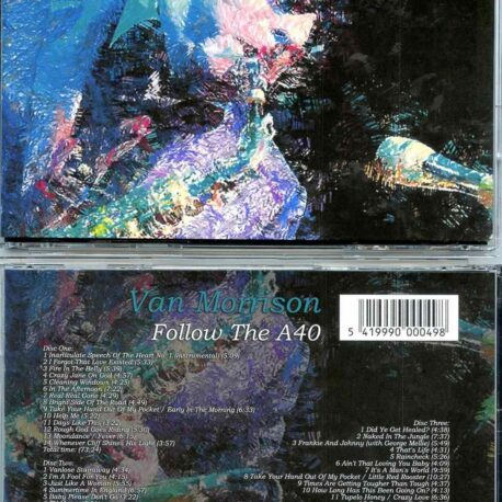 Van Morrison - Follow the A40 (  3 CD SET ) ( Wye, UK, August 21st, 1998 and Brecon, August 7th, 1998 )