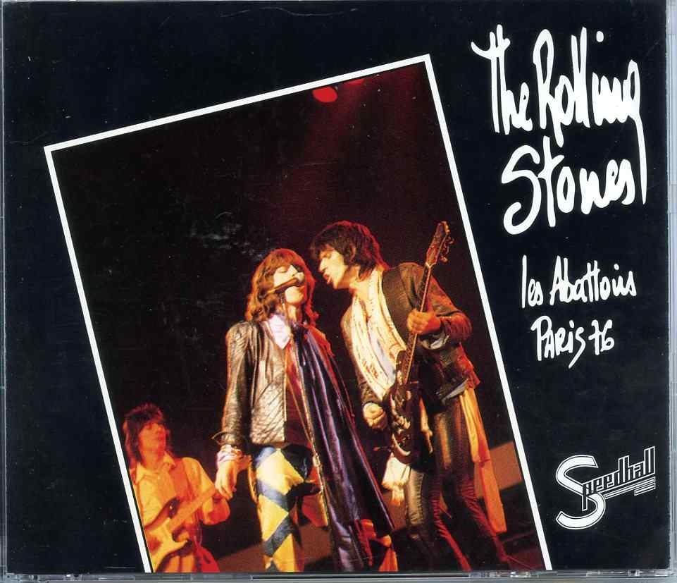 Rolling Stones – Les Abattorirs Paris 76 ( 2 CD Set ) ( Speedball ) ( Paris, France, June 4th, 1976 ) front cover Rolling Stones - Les Abattorirs Paris 76 ( 2 CD Set ) ( Speedball ) ( Paris, France, June 4th, 1976 ) front cover