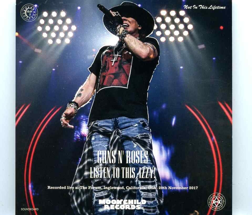 Guns And Roses – Listen To This , Izzy ! ( 3 CD SET ) ( The Forum, Inglewood, California, USA, Nov 29th, 2017 ) front cover Guns And Roses - Listen To This , Izzy ! ( 3 CD SET ) ( The Forum, Inglewood, California, USA, Nov 29th, 2017 ) front cover