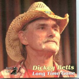 Allman Brothers - Long Time Gone ( 2 CD SET ) ( Dickey Betts at Terryville Fairgrounds, Terryville, New York, USA, August 26th, 2007 ) front cover