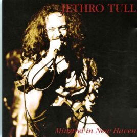 Jethro Tull - Minstrel In New Haven ( 1 CD SET ) ( New Haven, Connecticut, USA, September 27th, 1975 ) front cover