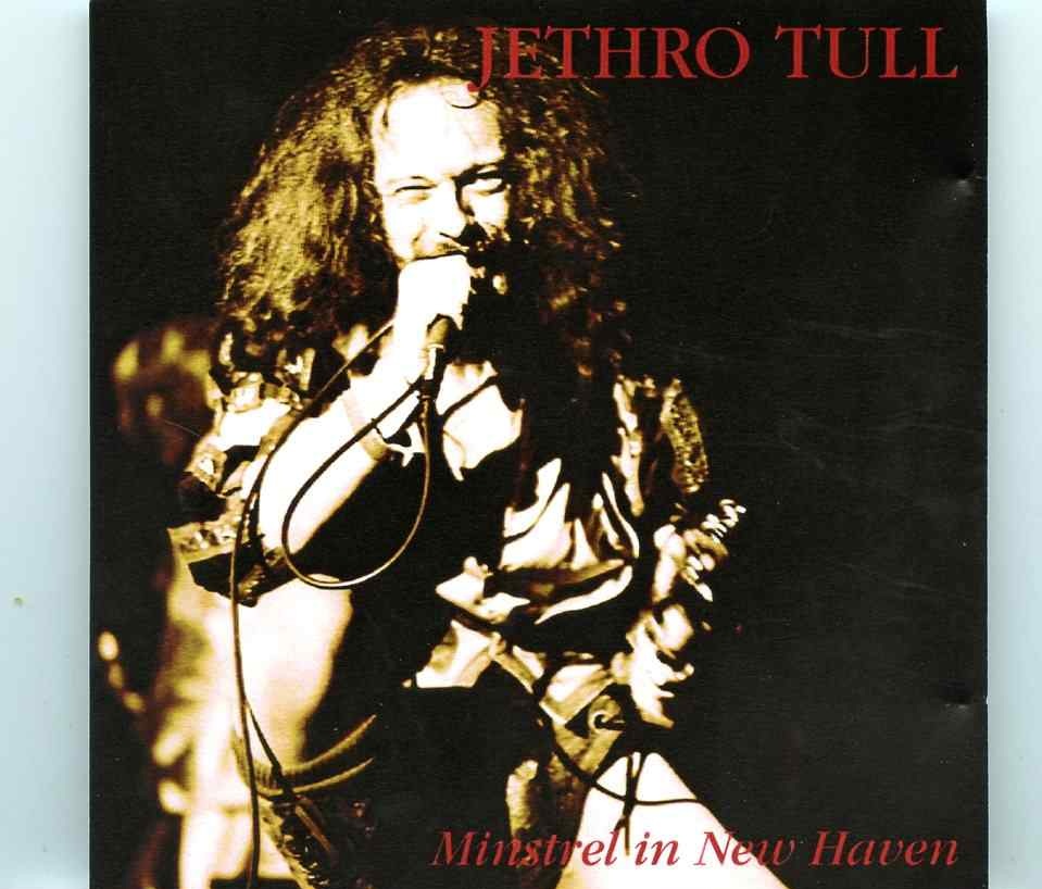 Jethro Tull – Minstrel In New Haven ( 1 CD SET ) ( New Haven, Connecticut, USA, September 27th, 1975 ) front cover Jethro Tull - Minstrel In New Haven ( 1 CD SET ) ( New Haven, Connecticut, USA, September 27th, 1975 ) front cover