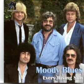 Moody Blues - Every Rising Sun ( 2 CD SET ) ( Poplar Creek, Hoffman State, Illinois, USA, July 18th, 1981 ) front cover