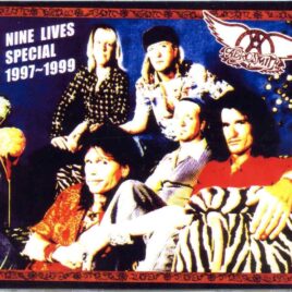 Aerosmith - Nine Lives Special 1997 - 1999 ( 1 CD - 2 DVD SET ) ( UK, Germany , Holland 1997 plus USA 98-99 and more ) front cover