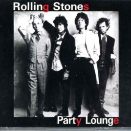 Rolling Stones - Party Lounge ( 2 CD Set ) ( Joe Robbie Stadium, Miami, Florida November 25th 1994 ) front cover