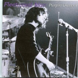 Fleetwood Mac - Purple Dancer ( Swing Auditorium San Bernardino, CA, USA, July 19th 1971 ) front cover