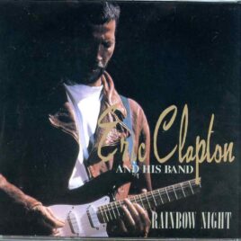 Eric Clapton - Rainbow Night ( 2 CD SET ) ( Rainbow Hall, Nagoya, Japan, October 14th, 1993 ) front cover