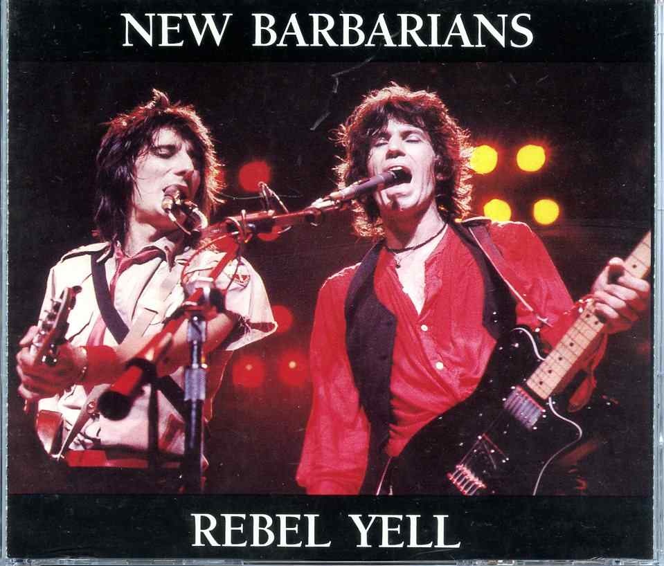 Rolling Stones – Rebel Yell ( 2 CD Set ) ( New Barbarians Live at Largo, Maryland May 19th 1979 ) front cover Rolling Stones - Rebel Yell ( 2 CD Set ) ( New Barbarians Live at Largo, Maryland May 19th 1979 ) front cover
