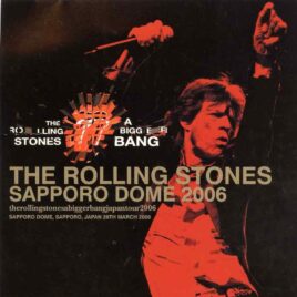 Rolling Stones - Sapporo Dome ( 2 CD SET ) ( Sapporo, Japan, March 29th 2006 ) front cover