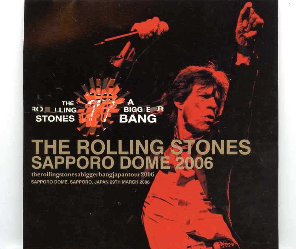 Rolling Stones – Sapporo Dome ( 2 CD SET ) ( Sapporo, Japan, March 29th 2006 ) front cover Rolling Stones - Sapporo Dome ( 2 CD SET ) ( Sapporo, Japan, March 29th 2006 ) front cover