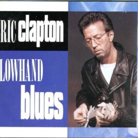 Eric Clapton - Slowhand Blues ( 2 CD SET ) ( Royal Albert Hall, London, UK, March 7th, 1993 ) front cover